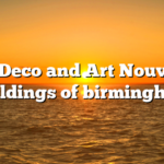 Art Deco and Art Nouveau buildings of birmingham