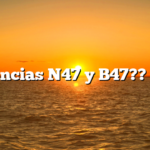 Diferencias N47 y B47?? (FAP)