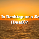 What Is Desktop as a Service (DaaS)?