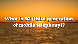 What is 3G (third generation of mobile telephony)?